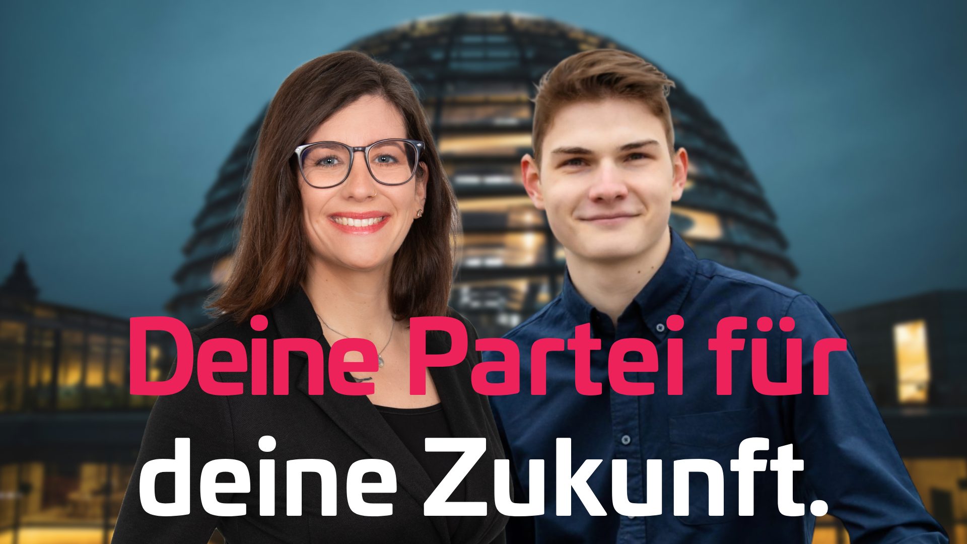 Deine Partei für deine Zukunft!