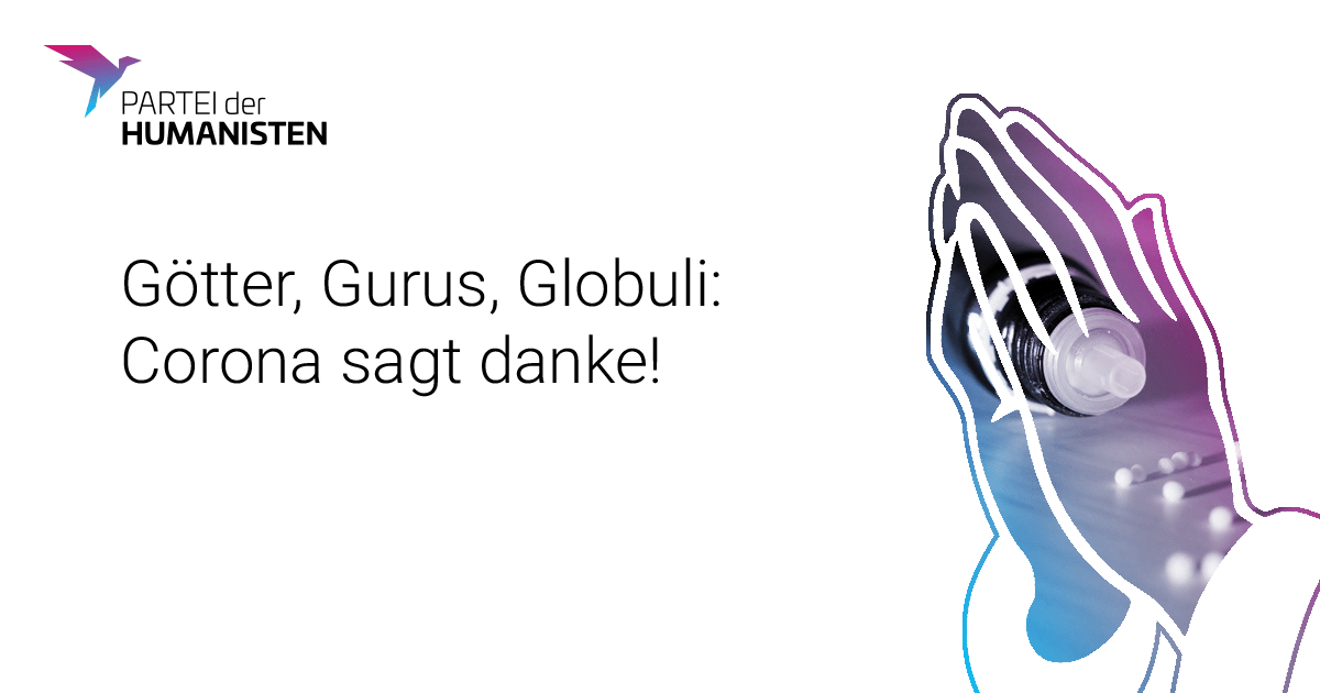 Götter, Gurus, Globuli: Corona sagt danke!