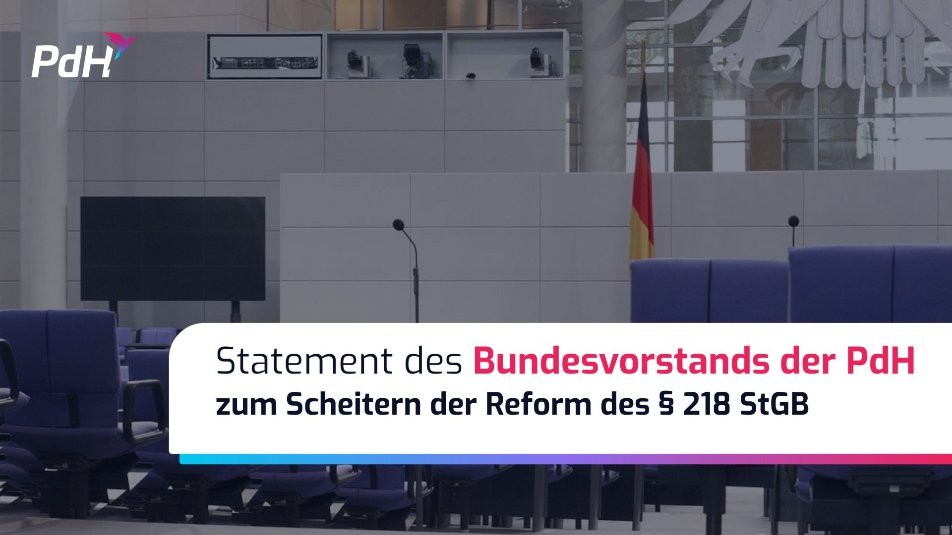 Statement des Bundesvorstands der PdH zum Scheitern der Reform des § 218 StGB – my body, my choice!