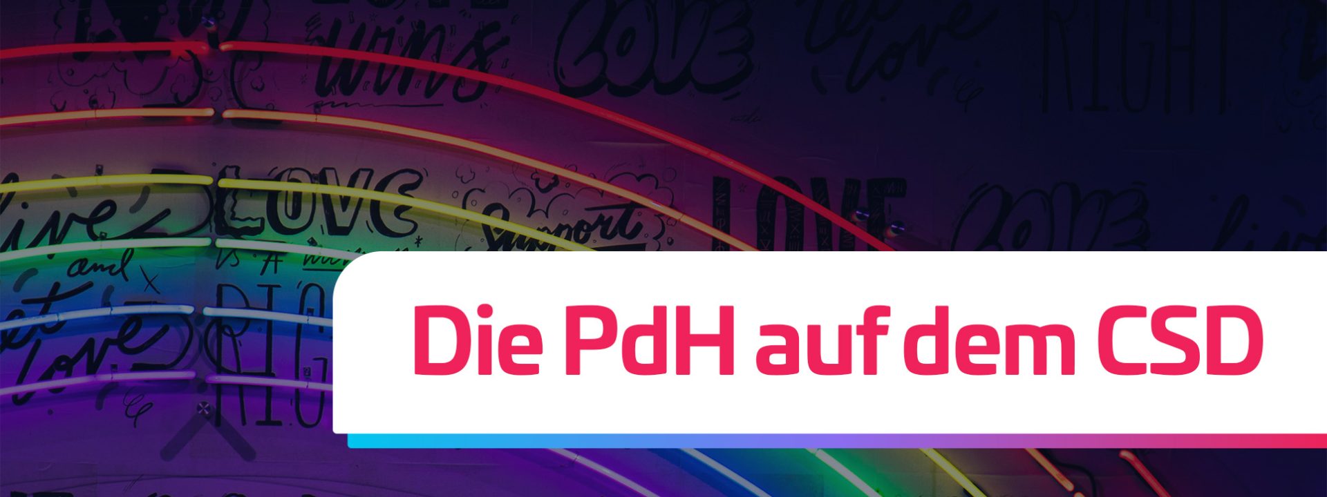 Bild eines Regenbogen vor schwarzem Hintergund. Text darüber "Die PdH auf dem CSD"