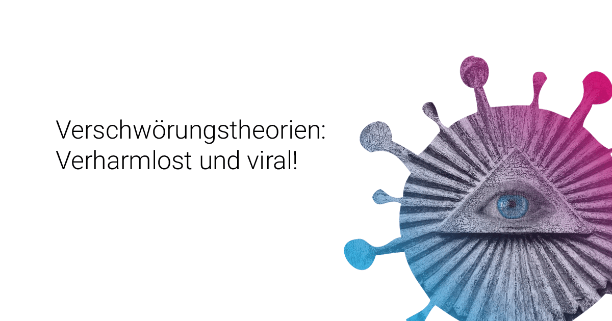 Verschwörungstheorien: verharmlost und viral